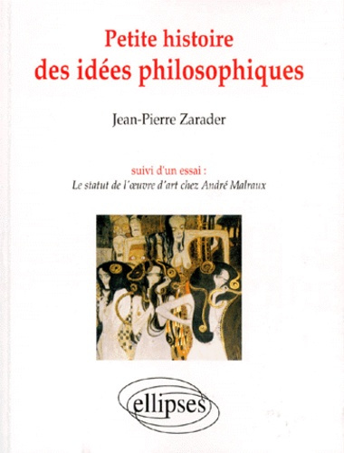 Emprunter Petite histoire des idées philosophiques. suivie d'un essai Le statut de l'oeuvre d'art chez André M livre