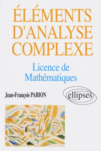 Emprunter Eléments d'analyse complexe. Licence de mathématiques livre