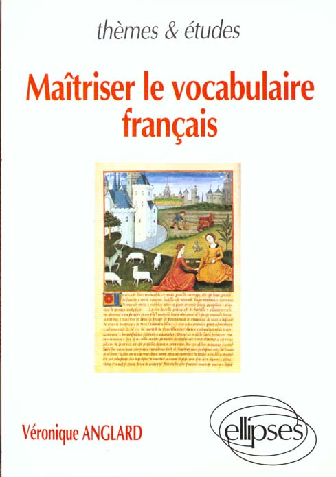 Emprunter Maîtriser le vocabulaire français. Une étude diachronique et synchronique livre