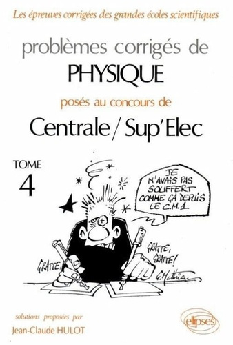 Emprunter Problèmes corrigés de physique posés au concours de Centrale/Sup'Elec. Tome 4 livre