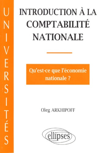 Emprunter INTRODUCTION A LA COMPTABILITE NATIONALE. Qu'est-ce que l'économie nationale ? livre