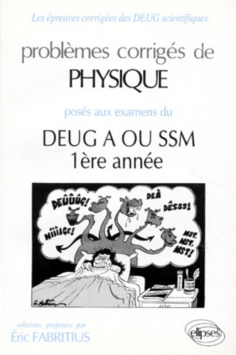 Emprunter Problèmes corrigés de physique posés aux examens du DEUG A ou SSM, 1ère année livre