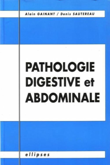 Emprunter Pathologie digestive et abdominale livre