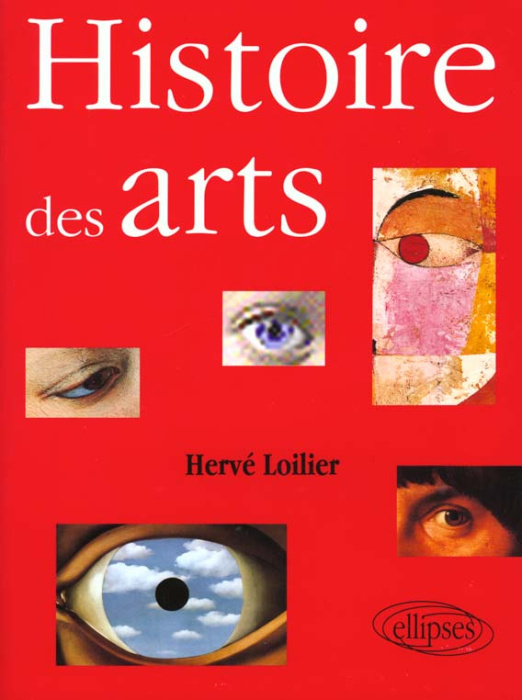 Emprunter HISTOIRE DES ARTS. De la Renaissance à nos jours livre