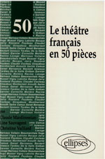 Emprunter Le théâtre français en 50 pièces livre