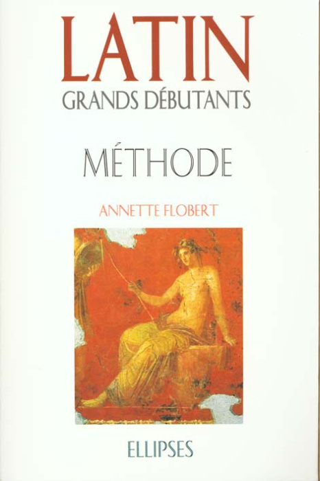 Emprunter LATIN GRANDS DEBUTANTS. Méthode, Cours en trente leçons livre