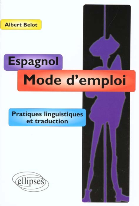 Emprunter L'ESPAGNOL MODE D'EMPLOI. Pratiques linguistiques et traduction livre
