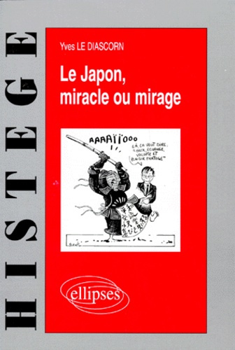 Emprunter Le Japon. Miracle ou mirage livre