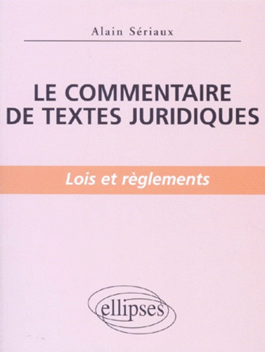 Emprunter LE COMMENTAIRE DE TEXTES JURIDIQUES. Lois et règlements livre