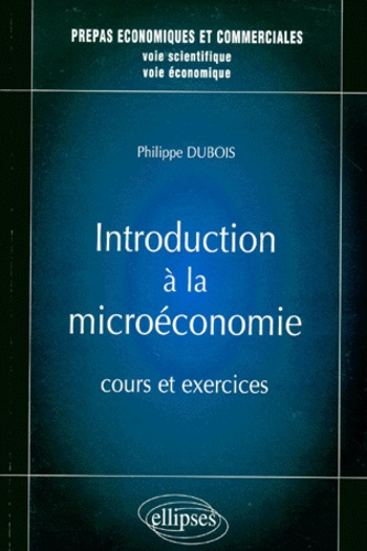 Emprunter INTRODUCTION A LA MICROECONOMIE. Cours et exercices livre