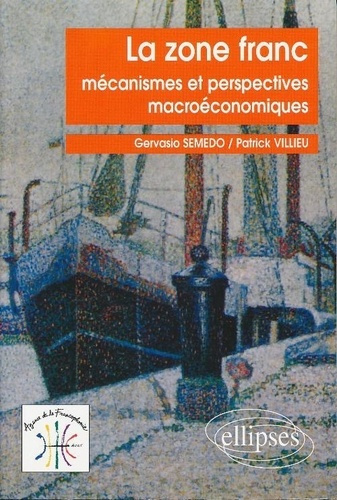 Emprunter La zone franc. Mécanismes et perspectives macroéconomiques livre