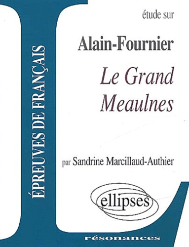 Emprunter Etude sur Le Grand Meaulnes, Alain-Fournier livre