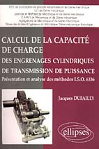 Emprunter CALCUL DE LA CAPACITE DE CHARGE DES ENGRENAGES CYLINDRIQUES DE TRANSMISSION DE PUISSANCE. Présentati livre