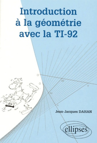 Emprunter INTRODUCTION A LA GEOMETRIE AVEC LA TI - 92 livre