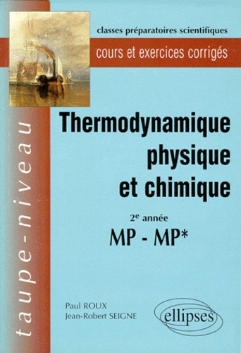 Emprunter THERMODYNAMIQUE PHYSIQUE ET CHIMIQUE. 2ème année MP-MP*, cours et exercices corrigés livre
