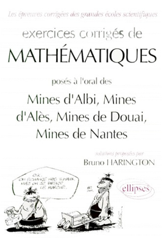 Emprunter Exercices corrigés de mathématiques posés aux oraux du concours communs [sic des Mines d'Albi, Mine livre