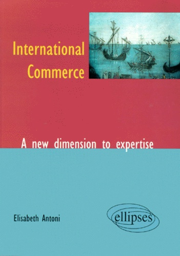 Emprunter International Commerce. A new dimension to expertise livre
