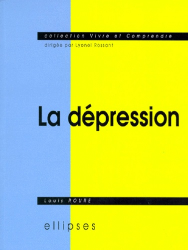 Emprunter La dépression. Sémiologie, psychologie, environnement, aspects légaux, traitement livre
