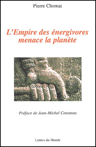 Emprunter L'EMPIRE ENERGIVORES MENACE LA PLANE livre