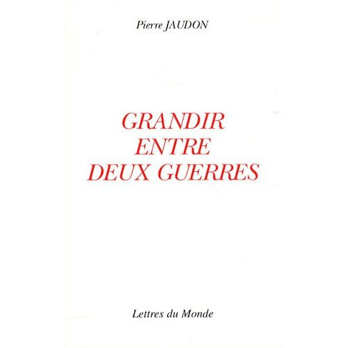 Emprunter GRANDIR ENTRE 2 GUERRES livre