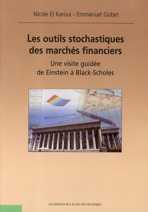 Emprunter Les outils stochastiques des marchés financiers. Une visite guidée de Einstein à Black-Scholes livre