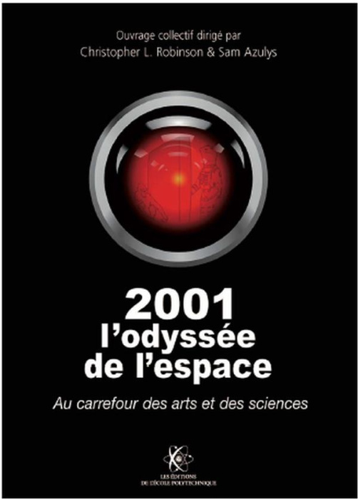 Emprunter 2001 : l'odyssée de l'espace : au carrefour des arts et des sciences livre