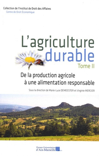 Emprunter L'agriculture durable. Tome 2, De la production agricole à une alimentation responsable livre