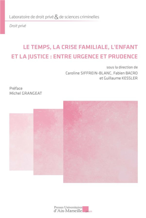 Emprunter Le temps, la crise familiale, l'enfant et la justice : entre urgence et prudence livre