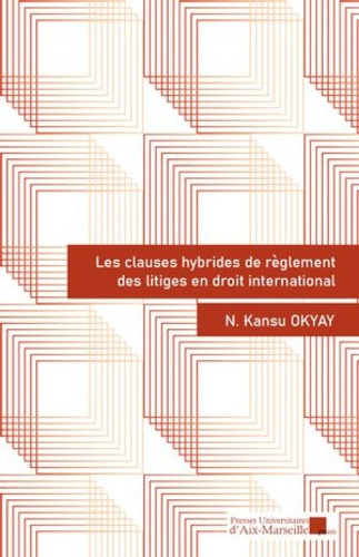 Emprunter Les clauses hybrides de règlement des litiges en droit international livre