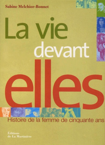 Emprunter La vie devant elles. Histoire de la femme de cinquante ans livre