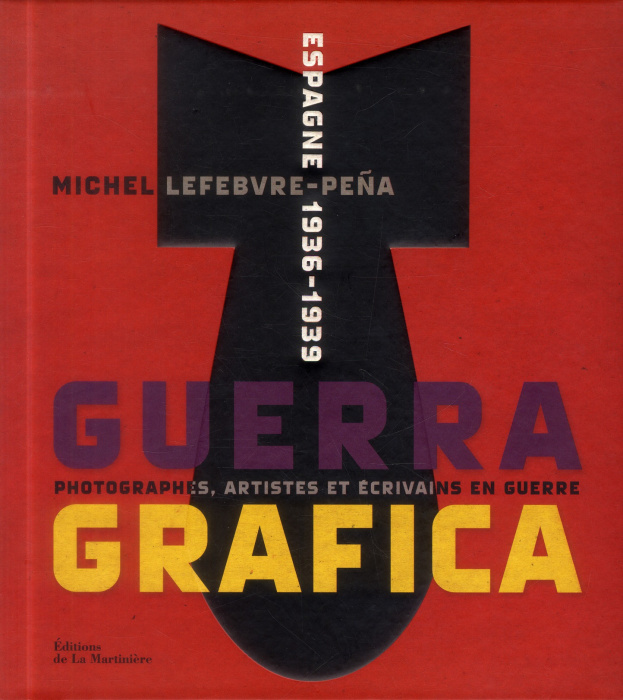 Emprunter Guerra grafica. Espagne 1936-1939 livre