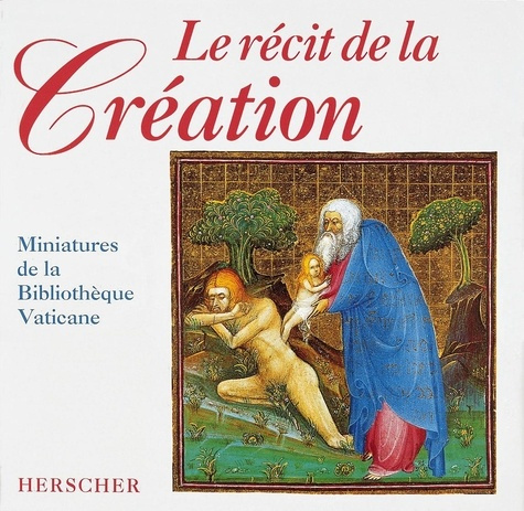 Emprunter Le récit de la création. Miniatures de la Bibliothèque Vaticane livre