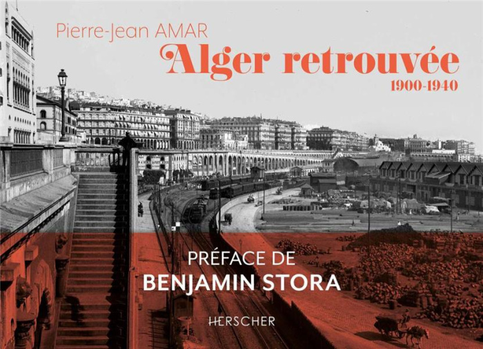 Emprunter Alger retrouvée. 1900-1940 livre