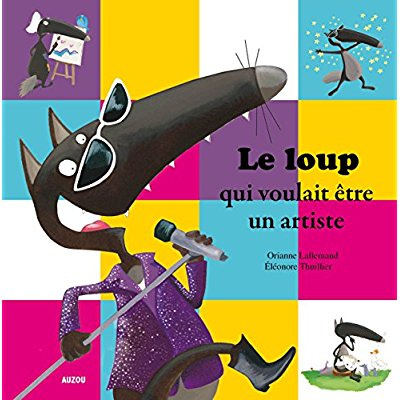 Emprunter Le loup qui voulait être un artiste livre