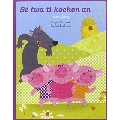 Emprunter LES P'TITS CLASSIQUES - TROIS PETITS COCHONS - CREOLE MARTINIQUAIS livre