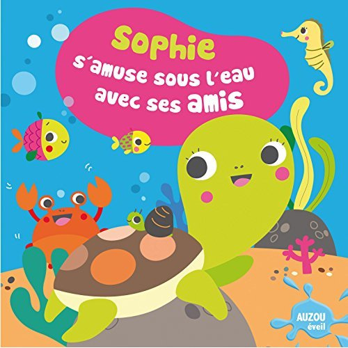 Emprunter Sophie s'amuse sous l'eau avec ses amis. Avec 1 figurine en plastique livre