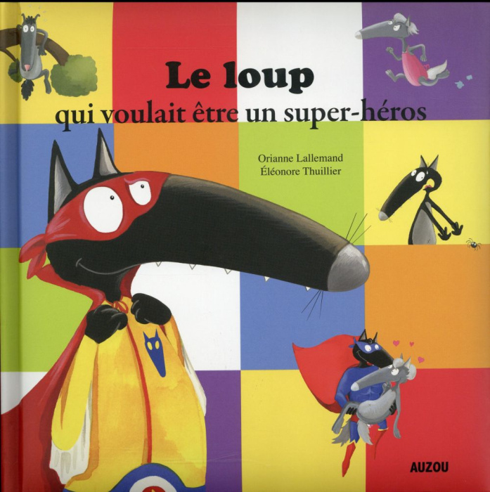 Emprunter Le loup qui voulait être un super-héros livre