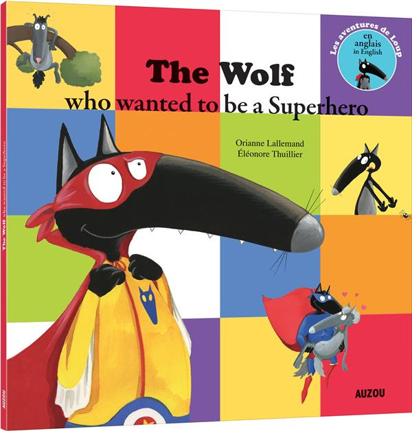 Emprunter LOUP - THE WOLF WHO WANTED TO BE A SUPER HERO livre