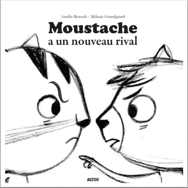 Emprunter Moustache : Moustache a un rival livre
