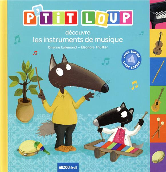 Emprunter P'tit Loup : P'tit Loup découvre les instruments de musique livre
