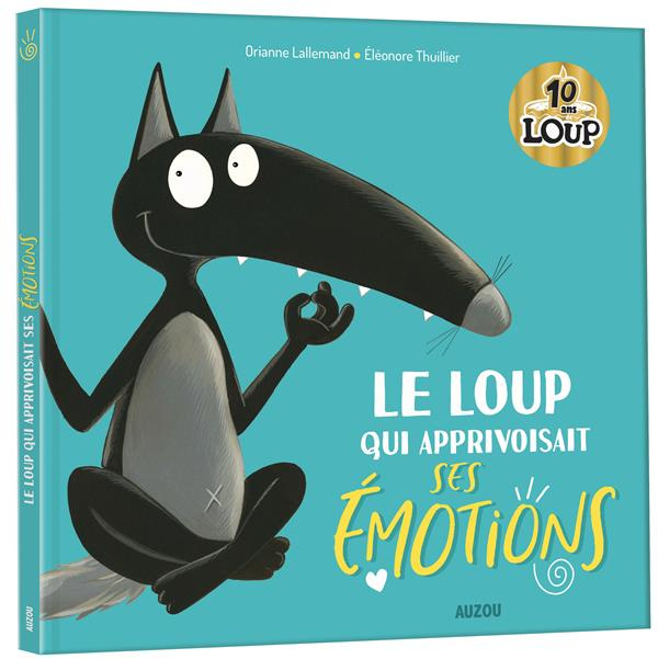 Emprunter Le Loup qui apprivoisait ses émotions. Edition collector livre
