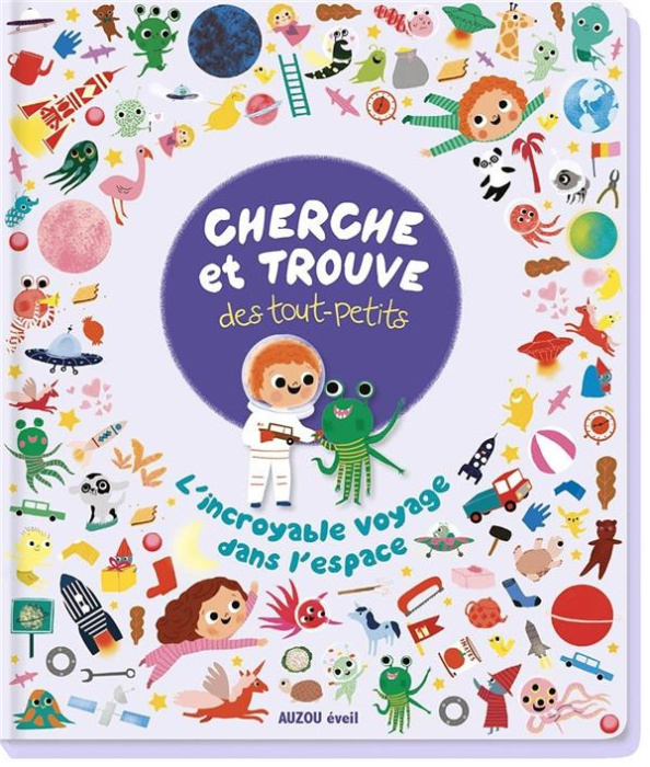 Emprunter Cherche et trouve des tout-petits l'incroyable voyage dans l'espace livre