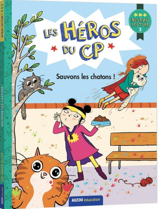 Emprunter Les héros du CP : Sauvons les chatons ! Niveau lecture 3 livre