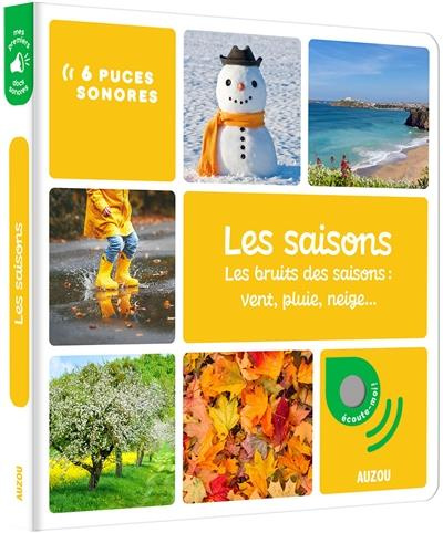 Emprunter Les saisons. Les bruits des saisons : vent, pluie, neige... livre