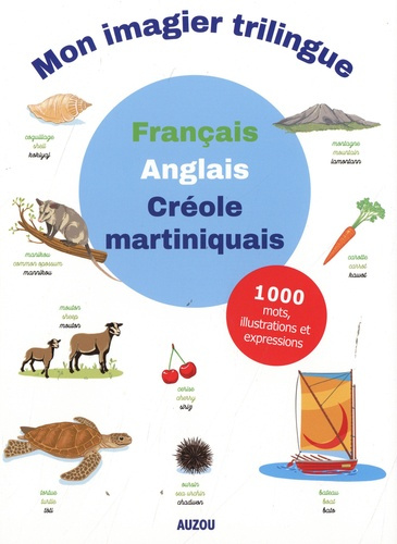 Emprunter Mon imagier trilingue. Français-Anglais-Créole martiniquais, Edition 2021 livre