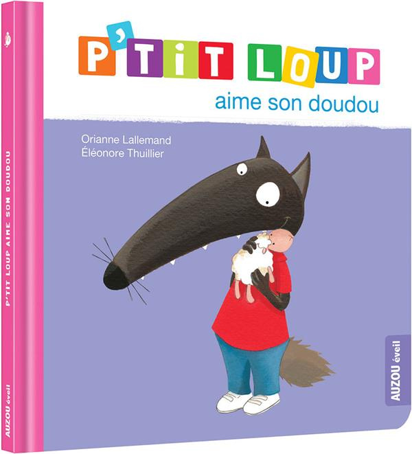 Emprunter P'tit Loup : P'tit loup aime son doudou livre