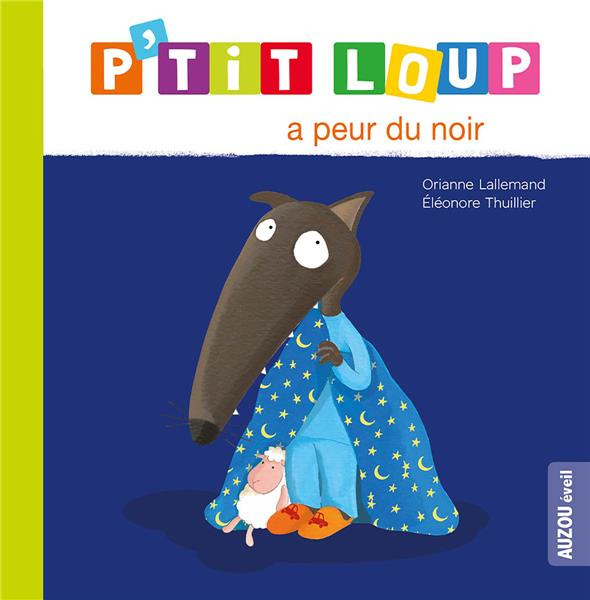 Emprunter P'tit Loup : P'tit loup a peur du noir livre