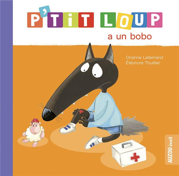 Emprunter P'tit Loup : P'tit Loup a un bobo livre