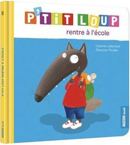 Emprunter P'tit Loup : P'tit loup rentre à l'école livre