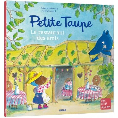 Emprunter Petite taupe : Petite Taupe et le restaurant des amis livre